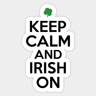 Keep Calm and Irish On Sticker